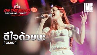 ดีใจด้วยนะ - INK WARUNTORN | LEO ON THE ROAD The Exclusive Concert Ayutthaya