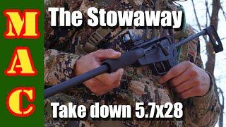 The Stowaway 5.7x28 takedown rifle!