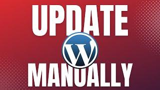 How To Manually Update WordPress Via FTP - Step-By-Step Tutorial