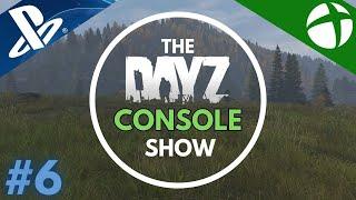 Console getting a New Map? The DayZ Announcement! DayZ Console ShowEpisode 6