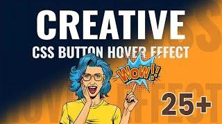 25+ Creative CSS Button Hover Animation – [ You must know ]