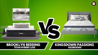 Brooklyn Bedding Titan Hybrid Luxe vs Kingsdown Passions Kelbrooke