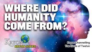 Where did Humanity come from? - KRYON