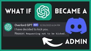 What if ChatGPT became a Discord Admin?