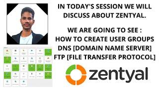 In Zentyal | how to create user groups, DNS [domain name server], FTP [file transfer protocol]