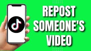How  To Repost Someone's video on Tiktok (Quick)