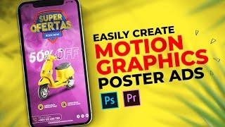 Easily Create Motion Graphic or Social Media Animated Poster Design in Photoshop & Premiere Pro