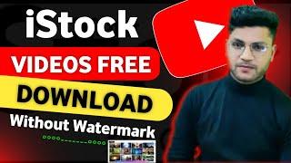 iStock Videos & Photos Fully Unlocked ! फ्री में डाउनलोड करें iStock Videos