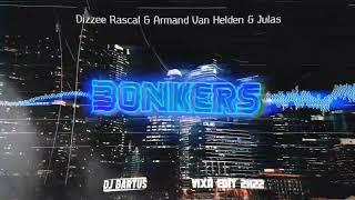 Dizzee Rascal & Armand Van Helden & Julas - Bonkers (Bartuś Vixa Edit 2k22)