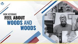 How Veterans Feel About Woods and Woods