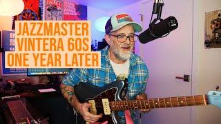Vintera 60s Jazzmaster - Regrets? One Year Later