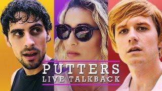 PUTTERS Premeire - LIVE TALKBACK