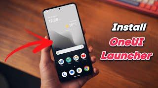 Install OneUI Launcher on any Android ft. Magisk Module