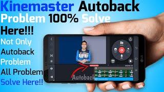 Kinemaster auto back problem sotution here! how to fix kinemaster auto back problem,autoback problem