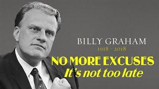 NO MORE EXCUSES - Pastor: BILLY GRAHAM