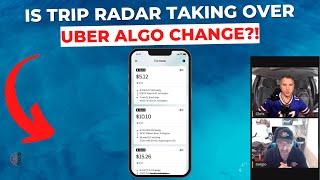 Is Uber's Trip Radar Taking Over Ride Requests? Uber Algorithm CHANGE?