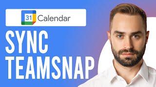 How to Sync Teamsnap with Google Calendar (Step-by-Step Process)