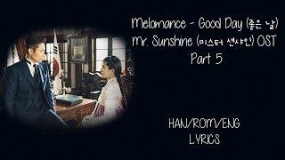 Melomance - Good Day (좋은 날)  Mr. Sunshine (미스터 션샤인) OST Part 5 Lyrics