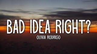 Olivia Rodrigo - bad idea right? (Lyrics)