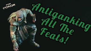 Antiganking All The Feats! - [Kyoshin Gameplay] | #forhonor