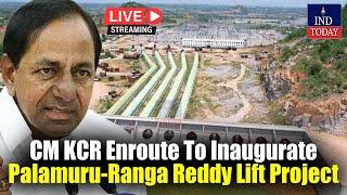 LIVE: CM KCR Inaugurates Palamuru-Ranga Reddy Lift Project | IND Today