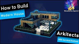 ARK: How to Build A Modern House 100 Subscribers Special (Speed Build) ARK Survival Evolved