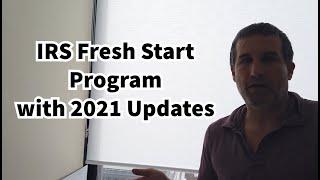 IRS Fresh Start Program 2021 - What It Is and How To Qualify