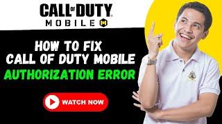 How to fix call of duty mobile authorization error