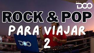 ROCK & POP PARA VIAJAR 2 (SODA STEREO, LIBIDO, MAR DE COPAS, CHARLY GARCIA , ARENA HASH, RIO) DJ DOO