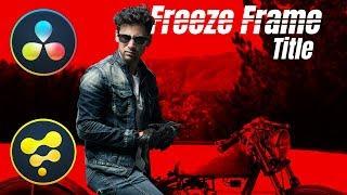 Freeze Frame Title using DaVinci & Fusion