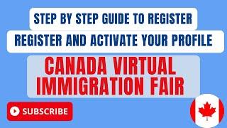 HOW TO REGISTER FOR THE CANADA VIRTUAL IMMIGRATION FAIR