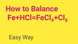 Fe+HCl=FeCl3+Cl2 Balanced Equation||Iron plus Hydrochloric acid Balanced Equation