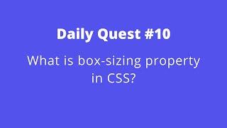 Daily Quest #10 | Code With Marish | What is a box-sizing property in CSS? | CSS Box Model