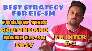 Eis-sm ca inter group 2|how to study eissm|eissm padhne ka sahi tarika|study eissm like this|