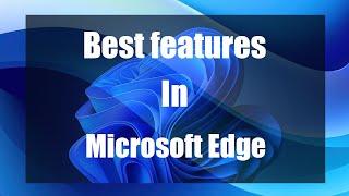 Best features in Microsoft Edge(edge copilot)