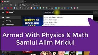 Introducing Armed With PHYSICS & MATH - Samiul Alim Mridul