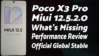 Poco X3 Pro | Official MIUI 12.5.2 Stable | What's Missing & Performance | Global Build