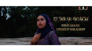 DIH TANA KAW MASURATAN COVER BY LALA COMPOSER BY RAMIL RJ GROUP