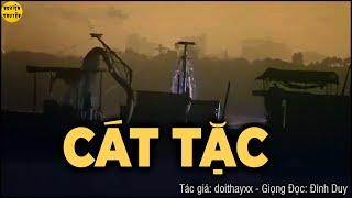 CÁT TẶC | truyện Voz cực hay | MC Đình Duy diễn đọc