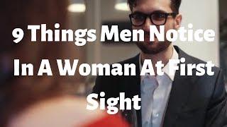 9 Things Men Notice In A Woman At First Sight