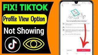 How to Fix Profile View Option Not Showing in TikTok | Profile View History Not Available on TikTok