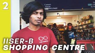 Intro to IISER-B: Campus tour, Shopping Centre et al.