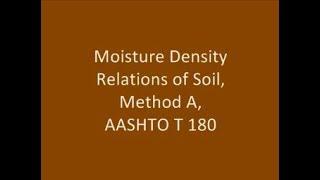 Moisture Density Relations of Soil, Method A AASHTO T180