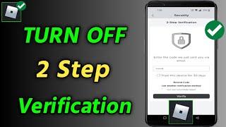 How to Turn Off 2 Step Verification on Roblox | Disable Two Step Verification on Roblox