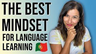 European Portuguese - Mindset Tips that Make Language Learning Easier!