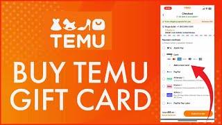 How to Buy Temu Gift Card Online 2024?