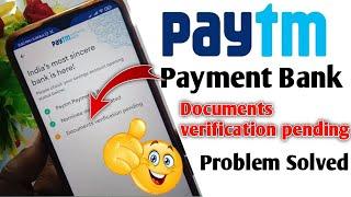 Paytm Payment Bank Documents Verification Pending Problem Solved | How To Fix Payment Bank Pending