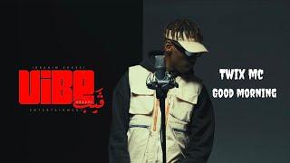 Twix Mc - Good Morning / توكس - قود مورننق Vibe Weekly Show ( Official Music Video ) ​⁠​@tw1xmc