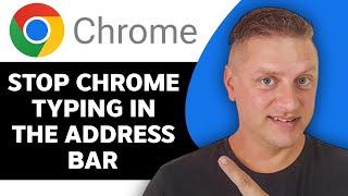 How to Stop Google Chrome Typing in the Address Bar | Chrome Tips and Tricks 2025