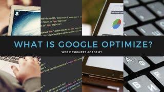 What is Google Optimize (and how do you set it up)?